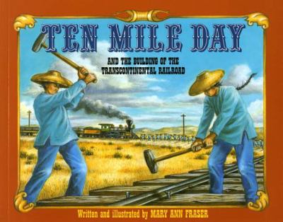 Ten Mile Day and the building of the transcontinental railroad