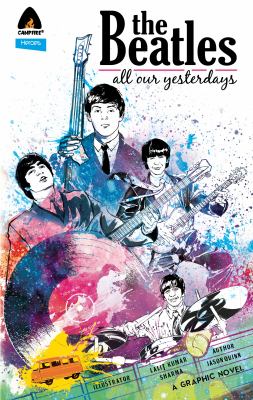The Beatles  : all our yesterdays