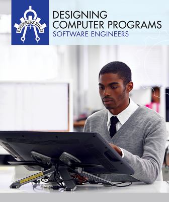 Designing computer programs : software engineers