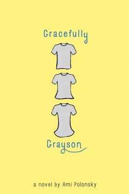 Gracefully Grayson : [a novel]