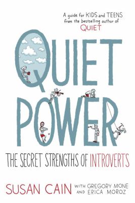 Quiet power : the secret strengths of introverts