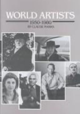 World artists, 1950-1980 : an H.W. Wilson biographical dictionary