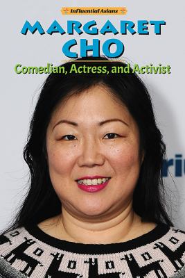 Margaret Cho : comedian, actress, and activist