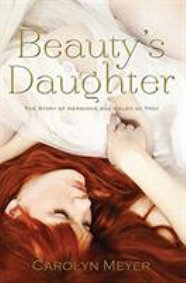 Beauty's daughter : the story of Hermione and Helen of Troy