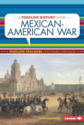 A timeline history of the Mexican-American War