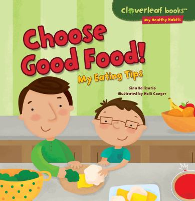 Choose good food! : my eating tips