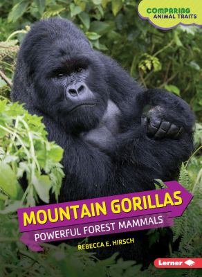 Mountain gorillas : powerful forest mammals