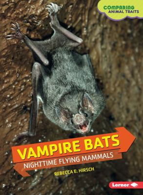 Vampire bats : nighttime flying mammals