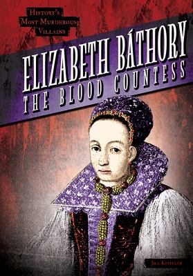 Elizabeth Báthory : the blood countess