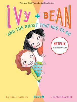 Ivy + Bean and the ghost that had to go Bk. 2