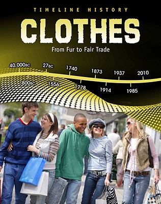 Clothes : from furs to fair trade