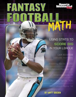 Fantasy football math : using stats to score big in your league