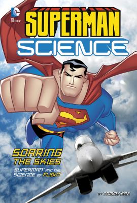 Soaring the skies : Superman and the science of flight