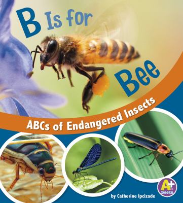 B is for bee : ABCs of endangered insects