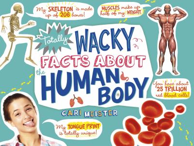 Totally wacky facts about the human body