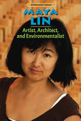 Maya Lin : artist, architect, and environmentalist