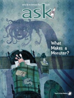 Ask : What makes a monster?