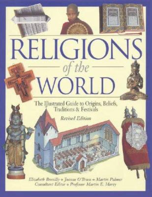 Religions of the world : the illustrated guide to origins, beliefs, traditions & festivals