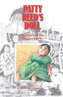 Patty Reed's doll : the story of the Donner party