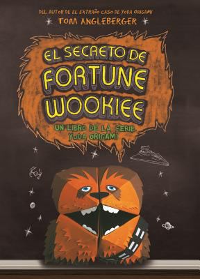 El secreto de fortune wookiee : un libro de la serie Yoda Origami