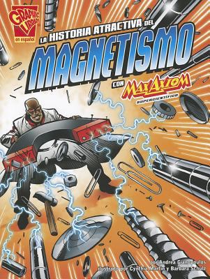 La historia atractiva del magnetismo con Max Axiom, supercientifico