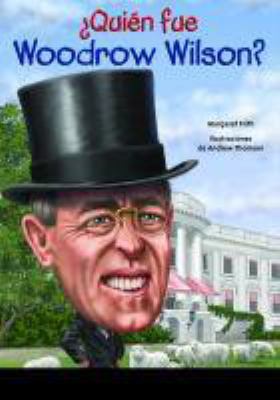 Quien fue Woodrow Wilson?