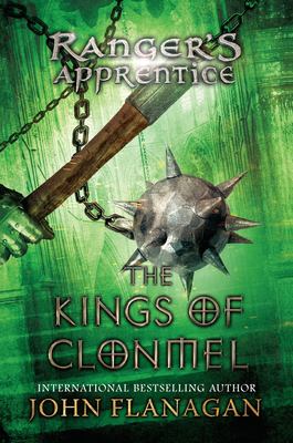 The kings of Clonmel : Ranger's apprentice bk 8 .