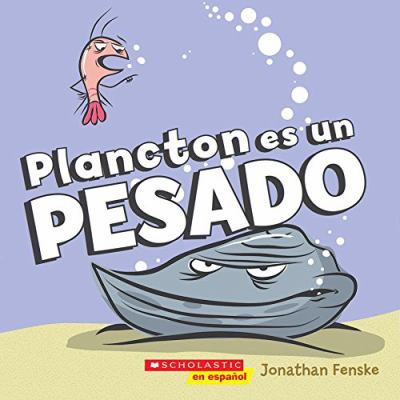 Plancton es un pesado