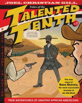 Tales of the talented tenth. No. 1., Bass Reeves /