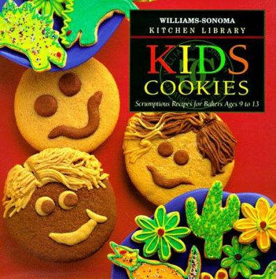 Kids cookies : scrumptious recipes for bakers ages 9 to 13