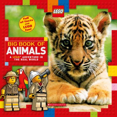 Big book of animals : a LEGO adventure in the real world