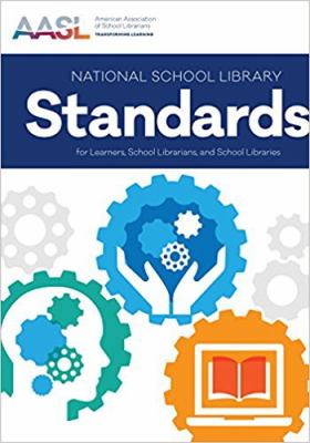 National school library standards for learners, school librarians, and school libraries