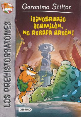 Dinosaurio dormilon, no atrapa raton!