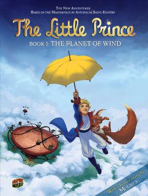 The Little Prince. : The Planet of Wind. Book 1, The planet of wind /