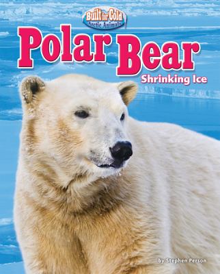 Polar bear : shrinking ice