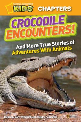 Crocodile encounters : and more true stories of adventures with animals