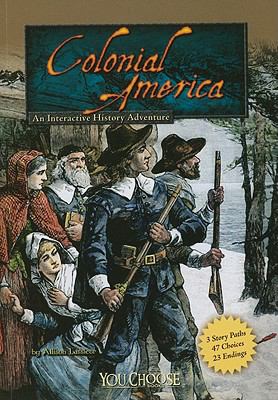 Colonial America : an interactive history adventure