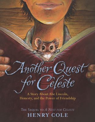 Another quest for Celeste : a story about Abe Lincoln, honesty and the power of friendship