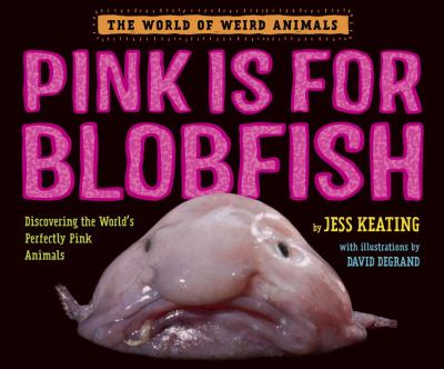 Rosado como el pez Borrón : Descubre los animales rosados del mundo