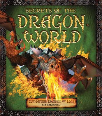 Secrets of the dragon world : curiosities, legends and lore