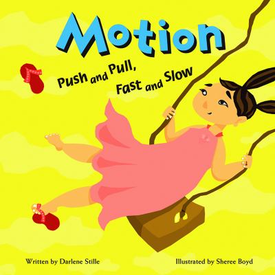 Motion : push and pull, fast and slow
