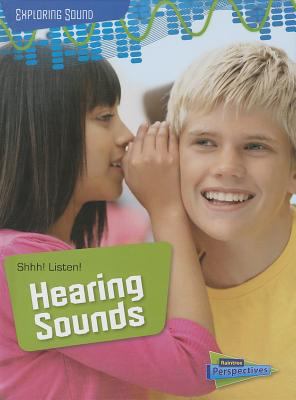 Shhh! Listen : hearing sounds