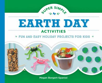 Super simple Earth Day activities : fun and easy holiday projects for kids