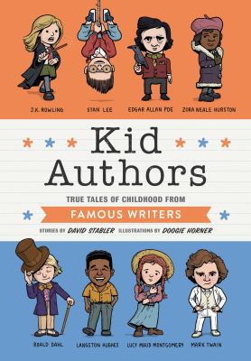 Kid authors  : true tales of childhood from famous writers