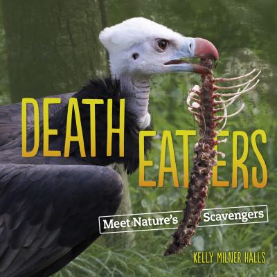 Death eaters : meet nature's scavengers