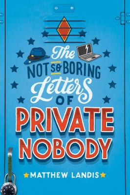 The not-so-boring letters of private nobody