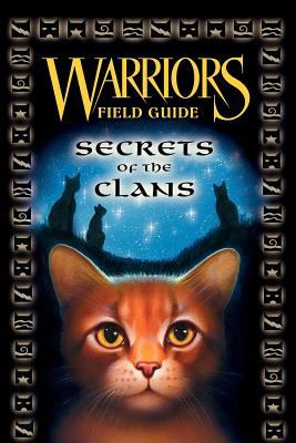 Warriors field guide : secrets of the clans