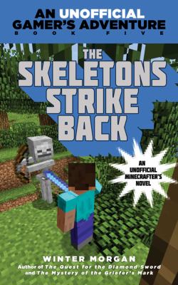 The skeletons strike back : an unofficial gamer's adventure