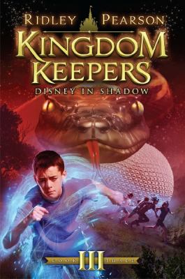 Kingdom keepers III : Disney in shadow. Disney in shadow /