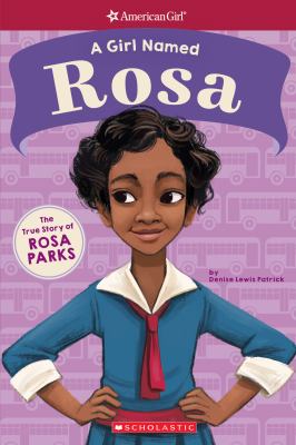 A girl named Rosa : the true story of Rosa Parks